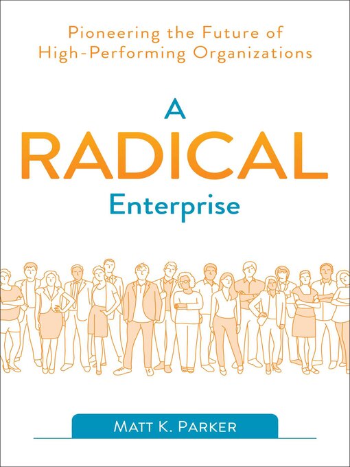 Title details for A Radical Enterprise by Matt K. Parker - Available